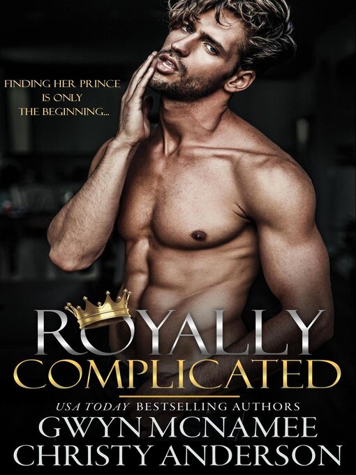 Title details for Royally Complicated by Gwyn McNamee - Available